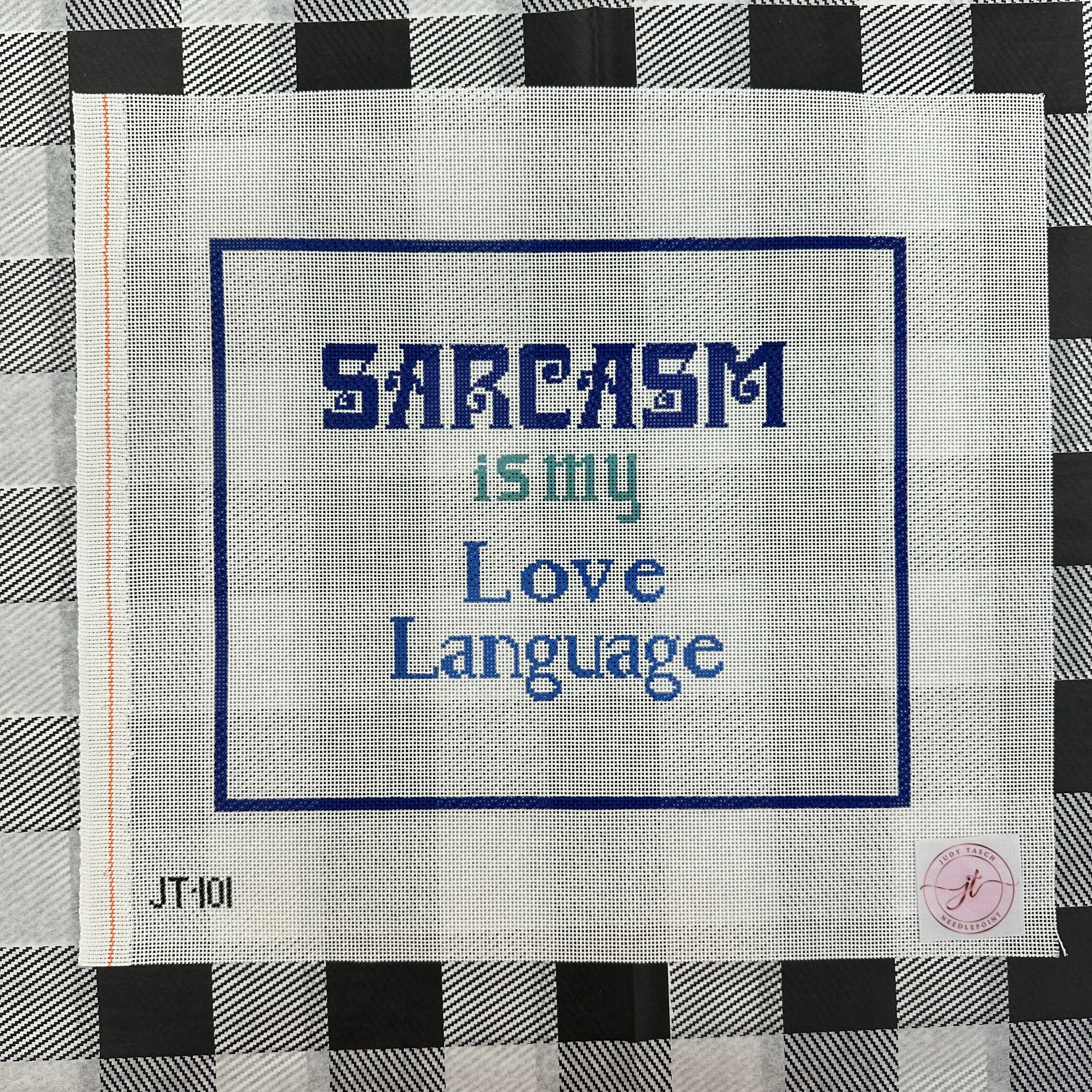 JT-101 Sarcasm is my Love Language